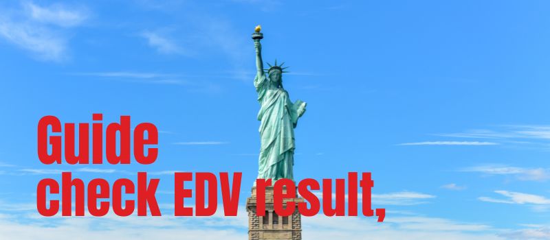 An ultimate guide to check EDV result, check your DV lottery result today - NepaliPage